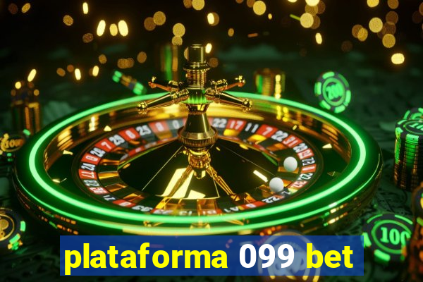 plataforma 099 bet